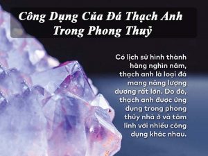 Tác Dụng Của Đá Thạch Anh Trong Phong Thủy